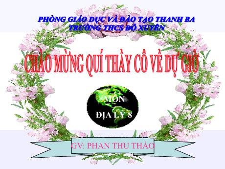 Bài giảng Địa lí 8 - Tiết 10, Bài 8: Tình hình phát triển kinh tế xã hội ở các nước Châu Ấ - Phan Thu Thảo