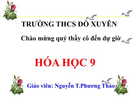 Bài giảng Hóa học 9 - Tiết 24, Bài 18: Nhôm - Nguyễn Thị Phương Thảo