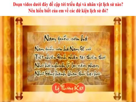 Bài giảng Lịch sử 7 - Tiết 28+29, Bài 12: Cuộc kháng chiến chống quân xâm lược Tống (1075-2077)