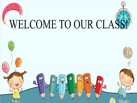 Bài giảng Tiếng Anh 6 - Unit 1, Bài 1: Getting started
