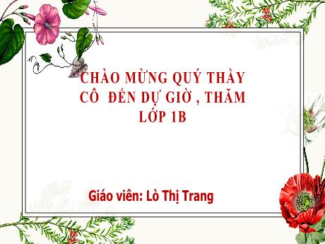 Bài giảng Tiếng Việt 1 - Bài 4: Quạt cho bà ngủ - Lò Thị Trang