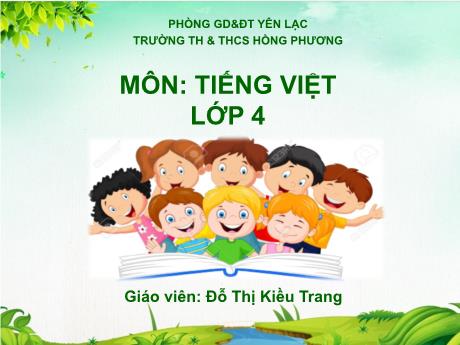 Bài giảng Tiếng Việt Lớp 4 - Bài: Luyện tập về động từ - Đỗ Thị Kiều Trang