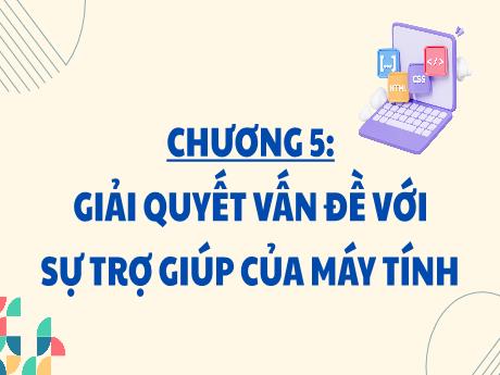 Bài giảng Tin học Lớp 6 - Chương V, Bài 28: Chia nhỏ nhiệm vụ